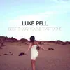 Luke Pell - Best Thing You've Ever Done - Single